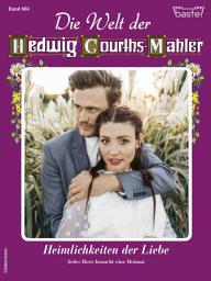 Icon image Die Welt der Hedwig Courths-Mahler 684: Heimlichkeiten der Liebe