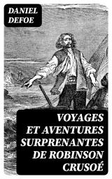 Icon image Voyages et Aventures Surprenantes de Robinson Crusoé