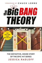 Icon image The Big Bang Theory: The Definitive, Inside Story of the Epic Hit Series