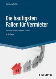 Icon image Die häufigsten Fallen für Vermieter: Mieterauswahl, Mietvertrag, Betriebskostenabrechnung, Ausgabe 4