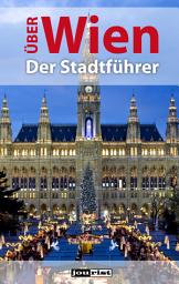 Icon image Über Wien: Der Stadtführer