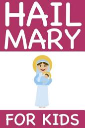 Icon image Hail Mary For Kids