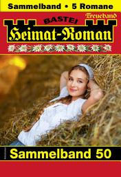 Icon image Heimat-Roman Treueband 50: 5 Romane in einem Band