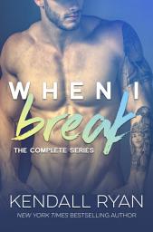 Icon image When I Break complete boxed set