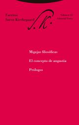 Icon image Migajas filosóficas. El concepto de angustia. Prólogos: Escritos 4/2