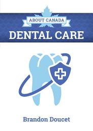 Icon image About Canada: Dental Care