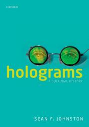 Icon image Holograms: A Cultural History
