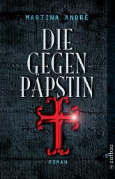 Icon image Die Gegenpäpstin: Roman