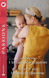 Icon image L'enfant de son patron - Un difficile dilemme