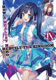 Icon image How a Realist Hero Rebuilt the Kingdom: How a Realist Hero Rebuilt the Kingdom: Volume 9