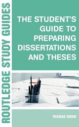 Icon image The Student's Guide to Preparing Dissertations and Theses