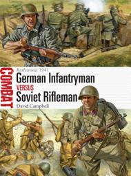 Icon image German Infantryman vs Soviet Rifleman: Barbarossa 1941