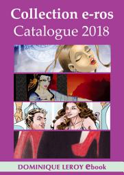 Icon image Collection e-ros, Catalogue 2018, Dominique Leroy: Édition 4