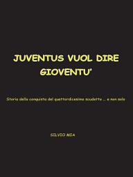 Icon image juventus vuol dire gioventu