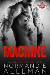 Icon image Machine: A Bad Boy Military Romance