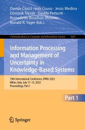 Icon image Information Processing and Management of Uncertainty in Knowledge-Based Systems: 19th International Conference, IPMU 2022, Milan, Italy, July 11–15, 2022, Proceedings, Part I