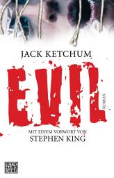 Icon image EVIL: Roman. Mit einem Vorwort von Stephen King