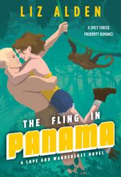 Icon image The Fling in Panama: A Spicy Forced Proximity Romance