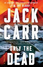 Icon image Only the Dead: A Terminal List Thriller