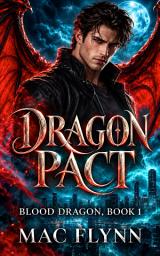 Icon image Dragon Pact: Blood Dragon #1 (Vampire Dragon Shifter Romance)