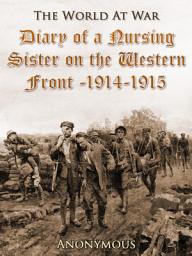 Icon image Diary of a Nursing Sister on the Western Front, 1914-1915