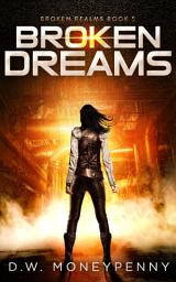Icon image Broken Dreams (Broken Realms, Book 5)