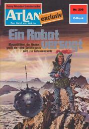 Icon image Atlan 206: Ein Robot versagt: Atlan-Zyklus "Der Held von Arkon"