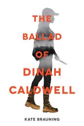 Icon image The Ballad of Dinah Caldwell