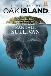 Icon image The Curse of Oak Island: The Story of the World's Longest Treasure Hunt