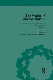 Icon image The Works of Charles Darwin: v. 22: Descent of Man, and Selection in Relation to Sex (, with an Essay by T.H. Huxley)