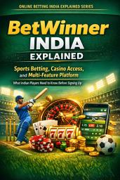 Icon image BetWinner India Explained: Sports Betting, Casino Access, and Multi-Feature Platform — What Indian Players Need to Know Before Signing Up