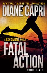 Icon image Fatal Action: Jess Kimball Thrillers Collection
