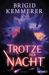 Icon image Trotze der Nacht: Roman