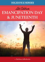 Icon image Let's Celebrate Emancipation Day & Juneteenth