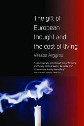 Icon image The Gift of European Thought and the Cost of Living