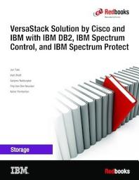Icon image VersaStack Solution by Cisco and IBM with IBM DB2, IBM Spectrum Control, and IBM Spectrum Protect