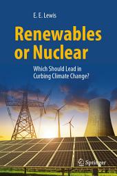Icon image Renewables or Nuclear: Which Should Lead in Curbing Climate Change?