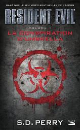 Icon image Resident Evil, T1 : La Conspiration d'Umbrella