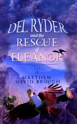 Icon image Del Ryder and the Rescue of Eleanor