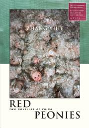 Icon image Red Peonies: Two Novellas of China