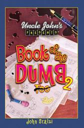 Icon image Uncle John's Presents Book of the Dumb 2