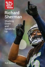 Icon image Richard Sherman: Shutting Down and Speaking Up