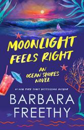 Icon image Moonlight Feels Right (A fun, feel-good contemporary romance)