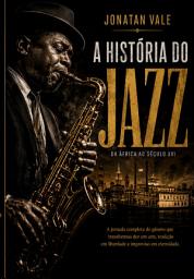 Icon image A História Do Jazz