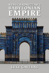 Icon image Nebuchadnezzar's Babylonian Empire
