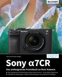 Icon image Sony a7CR: Das umfangreiche Praxisbuch zu Ihrer Profi-Kamera
