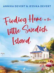 Icon image Finding Home on the Little Swedish Island: A coastal romance with a sprinkle of Christmas joy