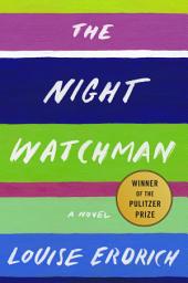Icon image The Night Watchman: A Novel