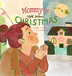 Icon image Mommy's Night Before Christmas: Family Holiday Tales
