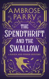 Icon image The Spendthrift and the Swallow